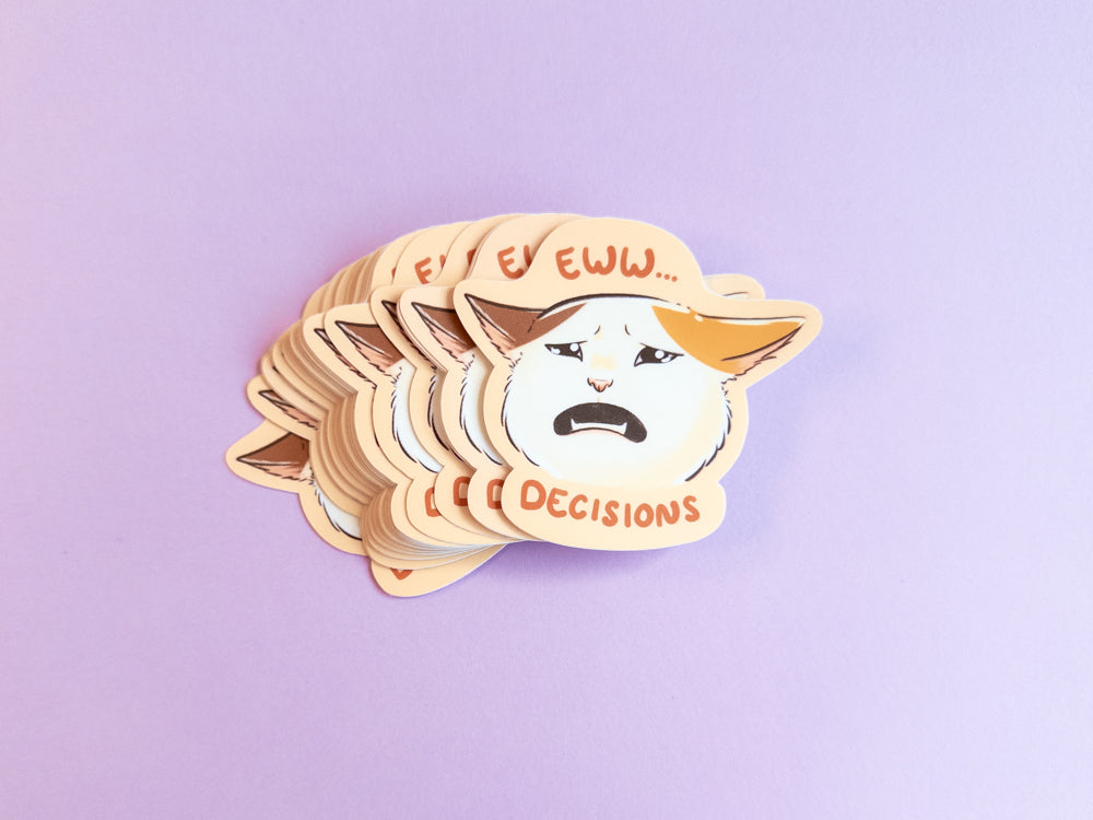 Eww Decisions Vinyl Sticker