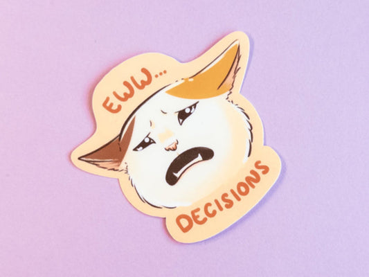 Eww Decisions Vinyl Sticker