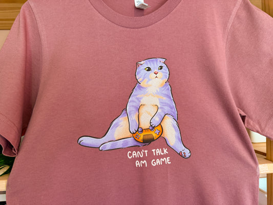 Can't Talk, am game Tshirt - PREORDER