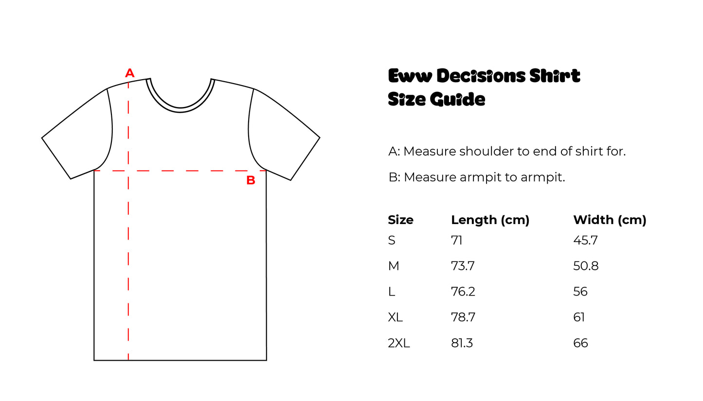 Eww Decisions Tshirts